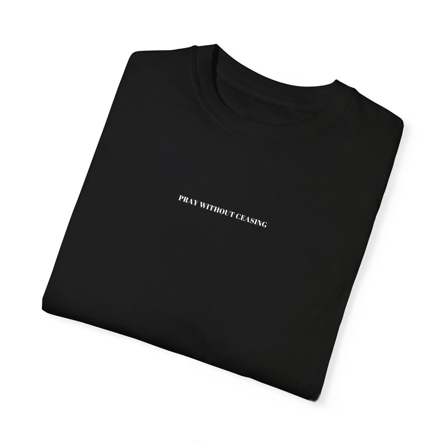 PRAY WITHOUT CEASING UNISEX TEE